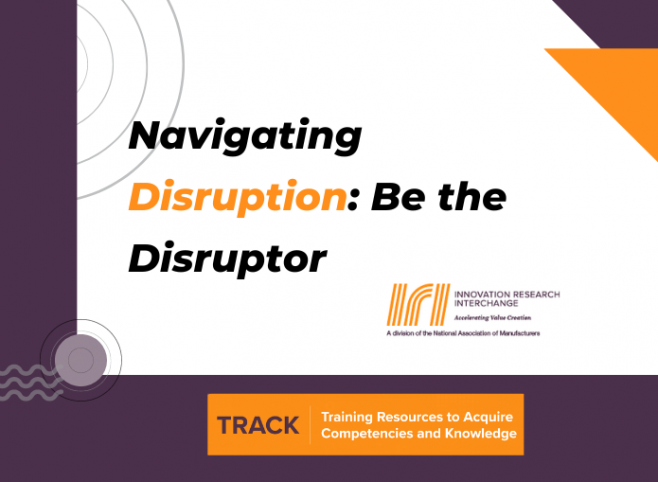 2023 Navigating Disruption: Be the Disruptor